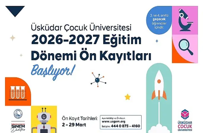 Üsküdar Çocuk Üniversitesi'nde 2026–2027 Eğitim Dönemi Ön Kayıtları Başlıyor